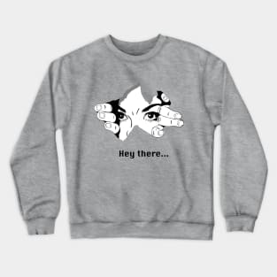 Hey There Crewneck Sweatshirt